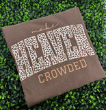 Make Heaven Crowded TShirt