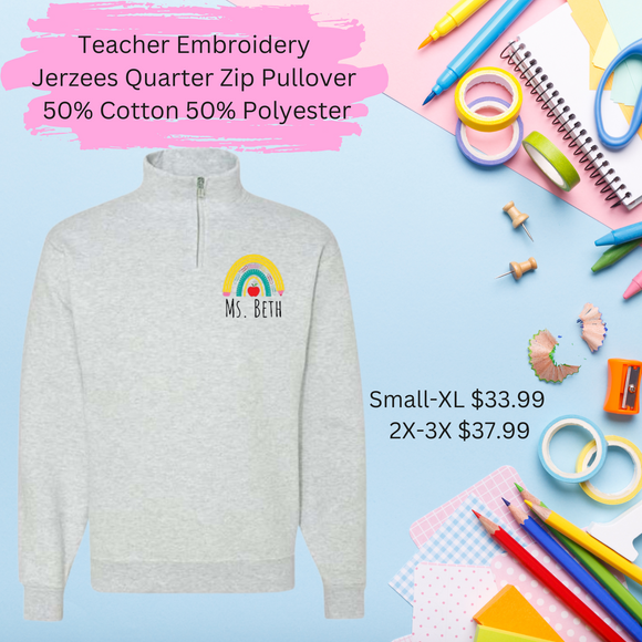 Teacher Rainbow Embroidery (Quarter Zip Pullover)