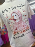 Ain't No Hood Like Motherhood Tee