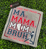 Loud and Proud Mama Baseball Tee