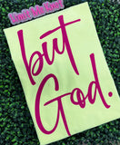 “But God” Faith Statement Tee