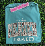 Make Heaven Crowded TShirt
