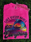 Salt Water Heals Everything Tee 🌊☀️