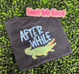 Later Gator Tee